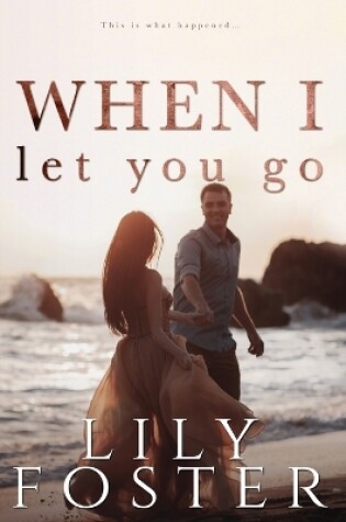 Cover of When I Let You Go