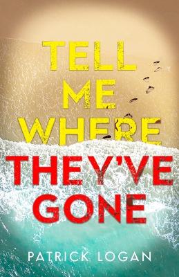 Book cover for Tell Me Where They've Gone