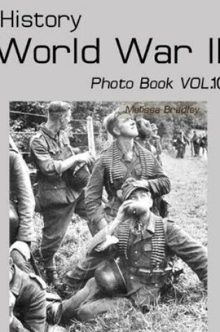 Cover of History World War II Photo Book Vol.10