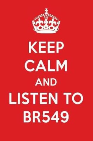 Cover of Keep Calm and Listen to Br549