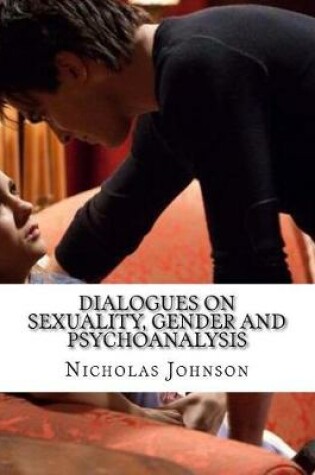 Cover of Dialogues on Sexuality, Gender and Psychoanalysis
