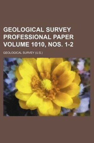 Cover of Geological Survey Professional Paper Volume 1010, Nos. 1-2