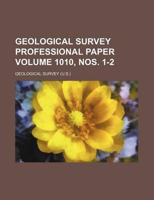 Book cover for Geological Survey Professional Paper Volume 1010, Nos. 1-2