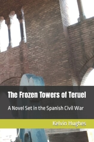 Cover of The Frozen Towers of Teruel