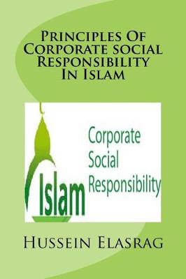 Book cover for Principles Of Corporate social Responsibility In Islam