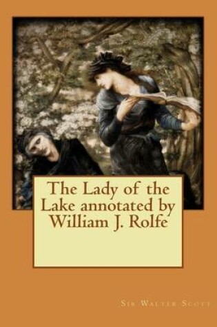 Cover of The Lady of the Lake Annotated by William J. Rolfe