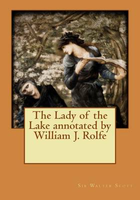 Book cover for The Lady of the Lake Annotated by William J. Rolfe