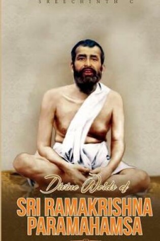 Cover of Divine Words of Sri Ramakrishna Paramahamsa