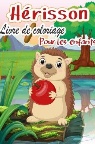 Cover of Herisson Livre de coloriage Pour les enfants