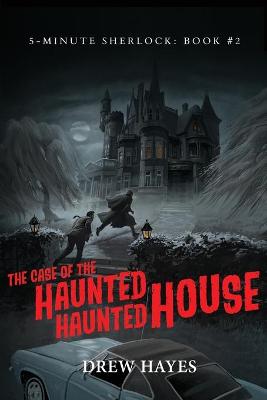 Book cover for The Case of the Haunted Haunted House