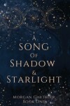 Book cover for A Song of Shadow and Starlight