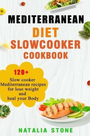 Cover of Mediterranean Diet Slow Cooker Cookbook