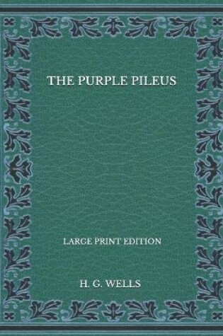 Cover of The Purple Pileus - Large Print Edition