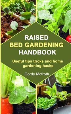 Cover of Raised Bed Gardening Handbook