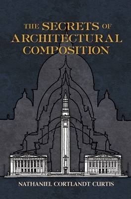 Book cover for The Secrets of Architectural Composition
