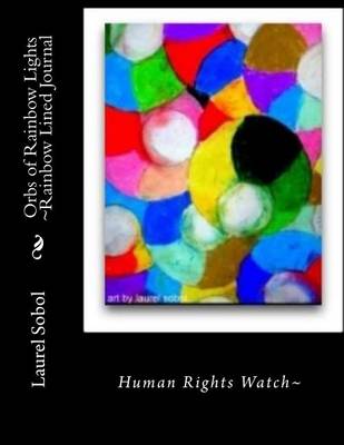 Book cover for Orbs of Rainbow Lights Rainbow Lined Journal