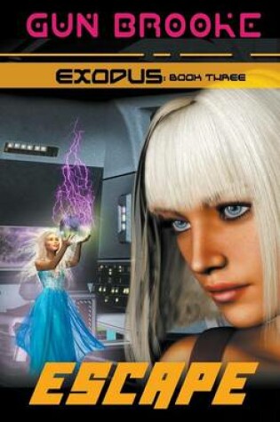 Cover of Escape: Exodus Book Three