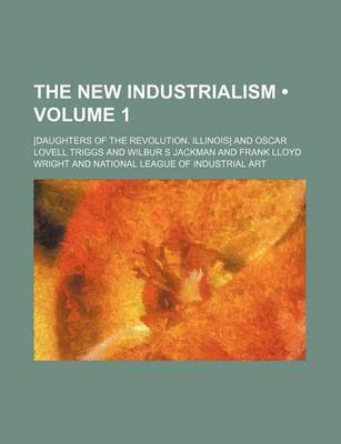 Book cover for The New Industrialism (Volume 1)