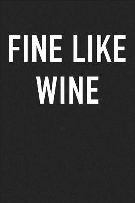 Book cover for Fine Like Wine