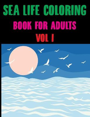 Book cover for Sea Life Coloring Book for Adults