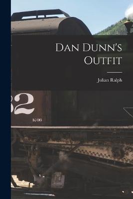 Book cover for Dan Dunn's Outfit [microform]