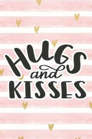 Cover of Hugs and Kisses