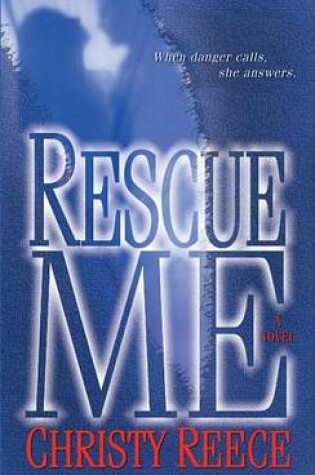 Cover of Rescue Me: A Novel