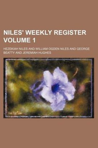 Cover of Niles' Weekly Register Volume 1