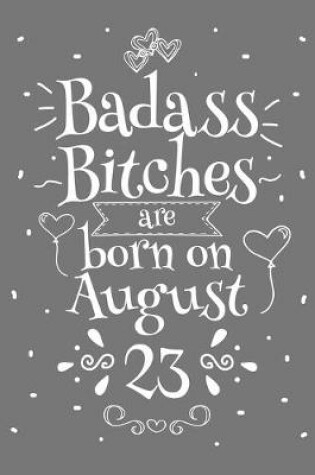Cover of Badass Bitches Are Born On August 23