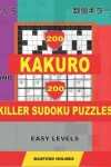 Book cover for 200 Kakuro and 200 Killer Sudoku puzzles. Easy levels.