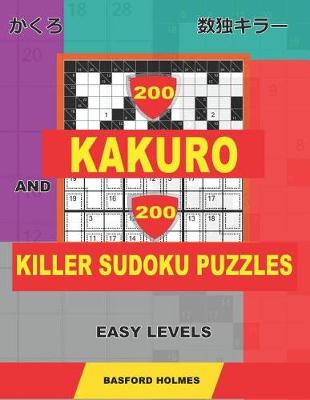 Book cover for 200 Kakuro and 200 Killer Sudoku puzzles. Easy levels.