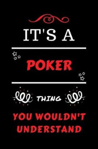 Cover of It's A Poker Thing You Wouldn't Understand