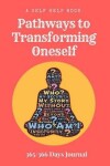 Book cover for A Self Help Book - Pathways to Transforming Oneself