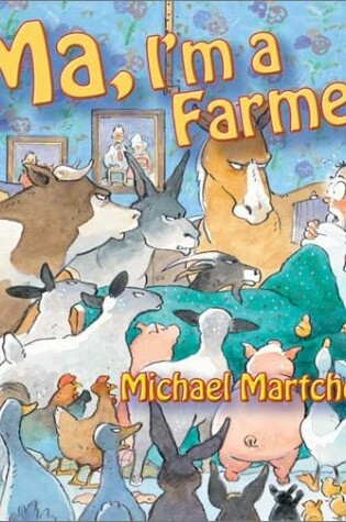 Cover of Ma, I'm a Farmer