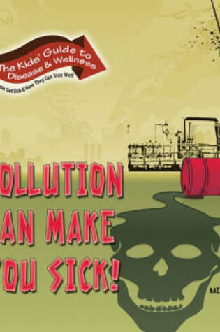 Cover of Pollution Can Make You Sick