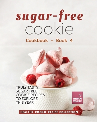 Book cover for Sugar-Free Cookie Cookbook - Book 4