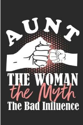 Cover of Aunt The Woman The Myth The Bad Influence