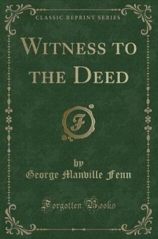 Cover of Witness to the Deed (Classic Reprint)