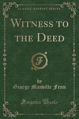 Book cover for Witness to the Deed (Classic Reprint)