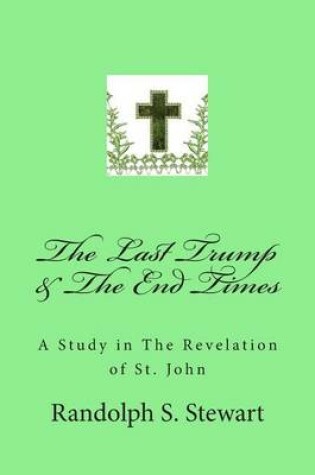 Cover of The Last Trump & The End Times