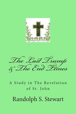 Book cover for The Last Trump & The End Times