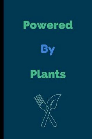 Cover of Powered By Plants