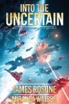 Book cover for Into The Uncertain