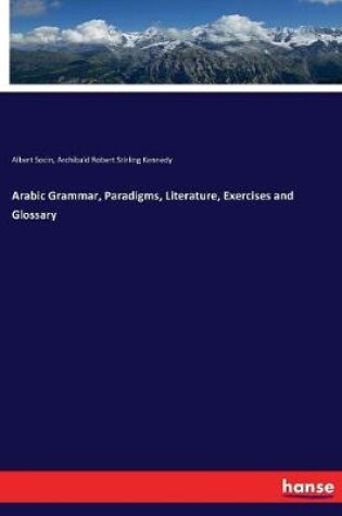 Cover of Arabic Grammar, Paradigms, Literature, Exercises and Glossary