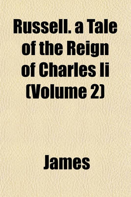 Book cover for Russell. a Tale of the Reign of Charles II (Volume 2)