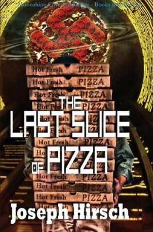 Cover of The Last Slice of Pizza