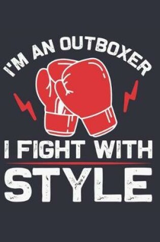 Cover of I'm An Outboxer I Fight With Style