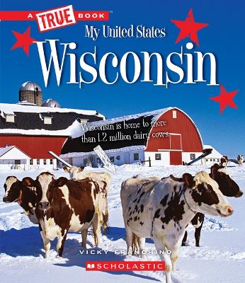 Cover of Wisconsin (a True Book: My United States)