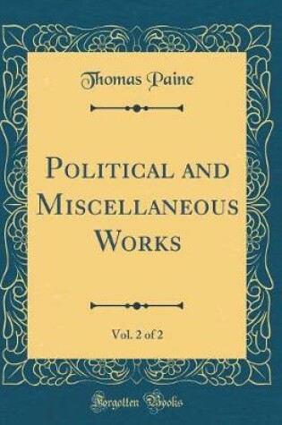 Cover of Political and Miscellaneous Works, Vol. 2 of 2 (Classic Reprint)