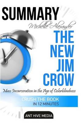 Book cover for Michelle Alexander's the New Jim Crow Summary